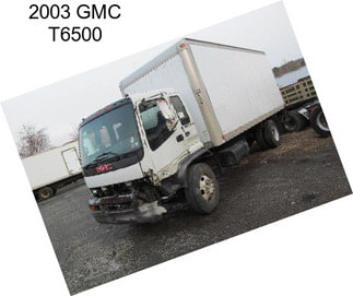 2003 GMC T6500