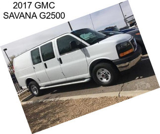 2017 GMC SAVANA G2500