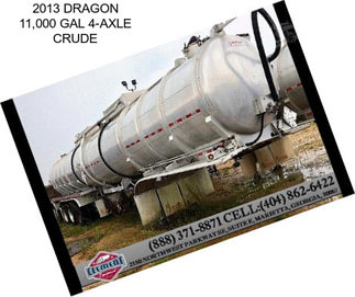 2013 DRAGON 11,000 GAL 4-AXLE CRUDE