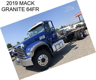 2019 MACK GRANITE 64FR