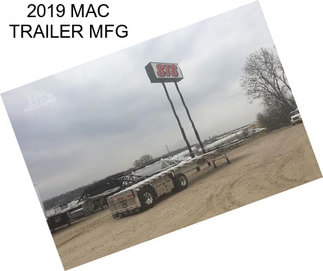 2019 MAC TRAILER MFG