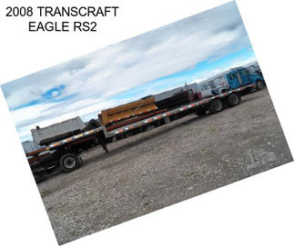 2008 TRANSCRAFT EAGLE RS2