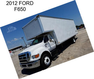 2012 FORD F650