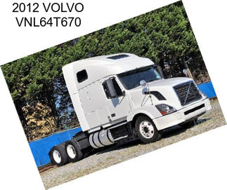 2012 VOLVO VNL64T670