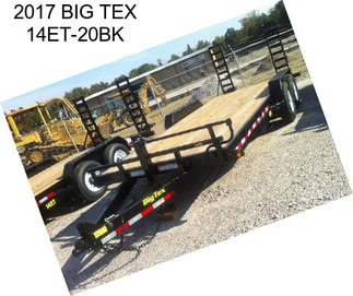 2017 BIG TEX 14ET-20BK