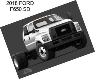 2018 FORD F650 SD