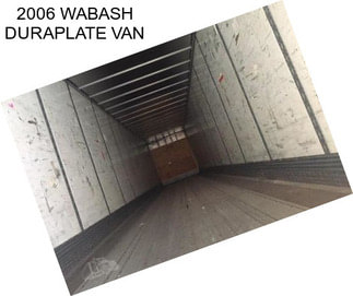 2006 WABASH DURAPLATE VAN