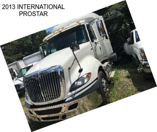 2013 INTERNATIONAL PROSTAR