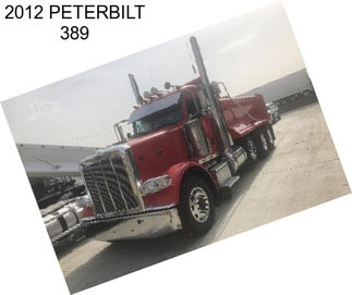 2012 PETERBILT 389