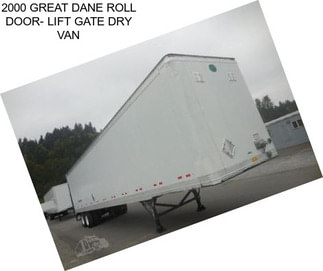 2000 GREAT DANE ROLL DOOR- LIFT GATE DRY VAN