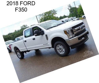 2018 FORD F350