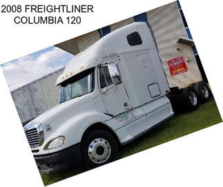 2008 FREIGHTLINER COLUMBIA 120