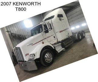 2007 KENWORTH T800