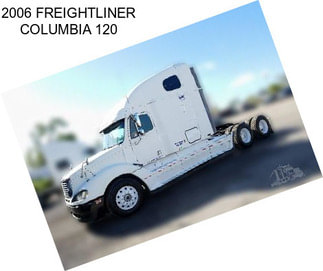 2006 FREIGHTLINER COLUMBIA 120