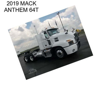 2019 MACK ANTHEM 64T