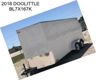 2018 DOOLITTLE BL7X167K