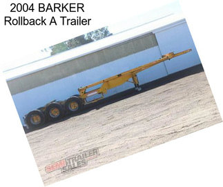 2004 BARKER Rollback A Trailer