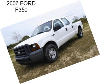 2006 FORD F350