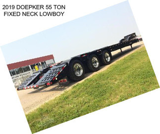 2019 DOEPKER 55 TON FIXED NECK LOWBOY