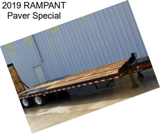 2019 RAMPANT Paver Special