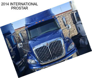 2014 INTERNATIONAL PROSTAR