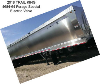 2018 TRAIL KING 4684-64 Forage Special Electric Valve