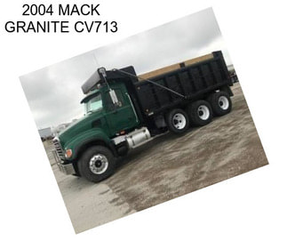 2004 MACK GRANITE CV713