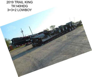 2019 TRAIL KING TK140HDG 3+3+2 LOWBOY