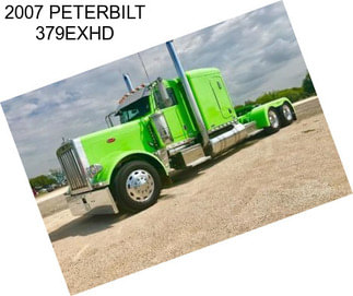 2007 PETERBILT 379EXHD