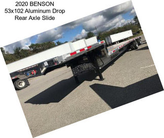 2020 BENSON 53x102 Aluminum Drop Rear Axle Slide