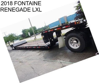 2018 FONTAINE RENEGADE LXL