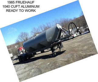 1985 FRUEHAUF 1040 CUFT ALUMINUM READY TO WORK