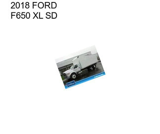 2018 FORD F650 XL SD