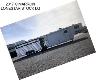 2017 CIMARRON LONESTAR STOCK LQ