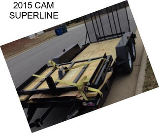 2015 CAM SUPERLINE