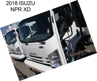 2018 ISUZU NPR XD