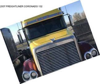 2007 FREIGHTLINER CORONADO 132