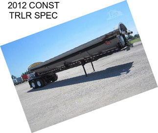 2012 CONST TRLR SPEC