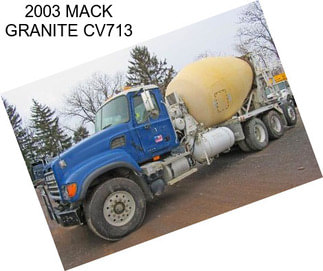 2003 MACK GRANITE CV713