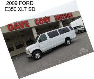 2009 FORD E350 XLT SD