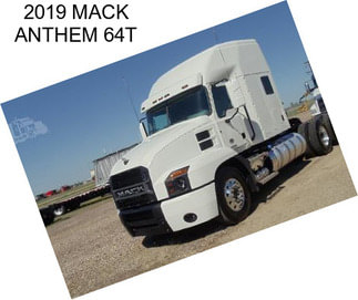 2019 MACK ANTHEM 64T