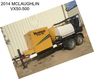 2014 MCLAUGHLIN VX50-500