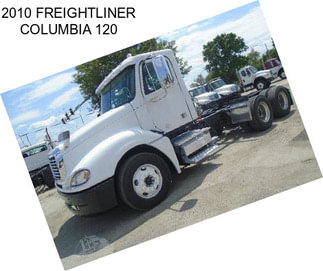 2010 FREIGHTLINER COLUMBIA 120