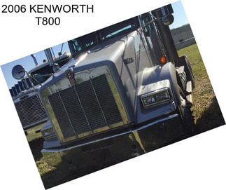 2006 KENWORTH T800