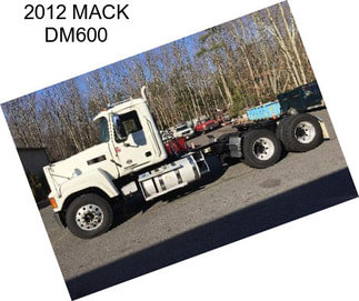 2012 MACK DM600