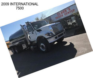 2009 INTERNATIONAL 7500