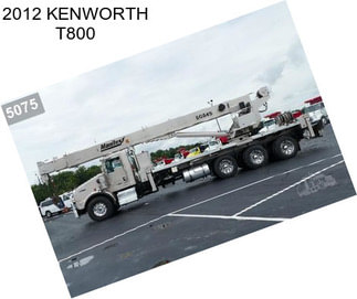 2012 KENWORTH T800