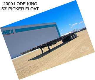 2009 LODE KING 53\' PICKER FLOAT