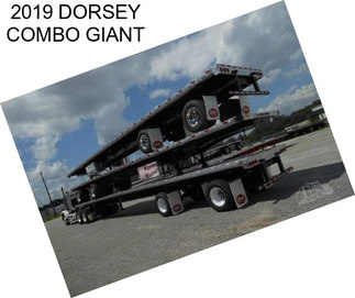 2019 DORSEY COMBO GIANT