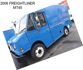 2006 FREIGHTLINER MT45